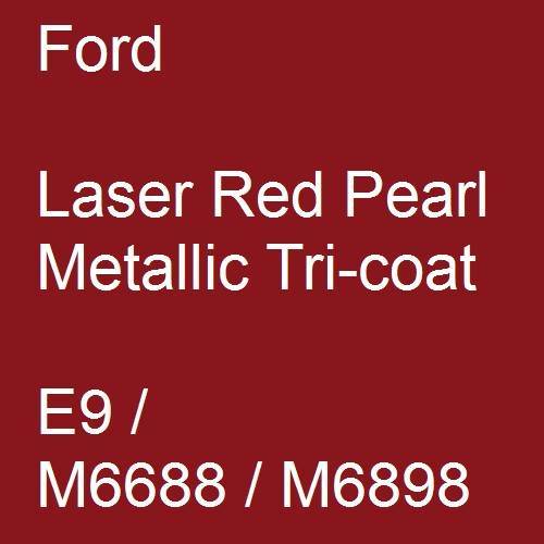 Ford, Laser Red Pearl Metallic Tricoat, E9 / M6688 / M6898.